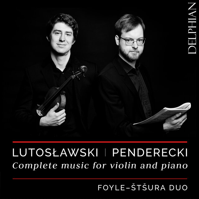 Lutosławski – Penderecki: Complete Music for Violin and Piano