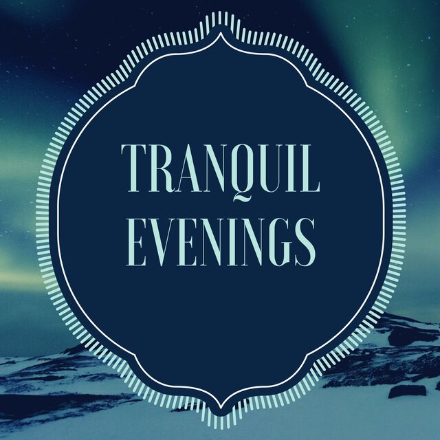 Tranquil Evenings