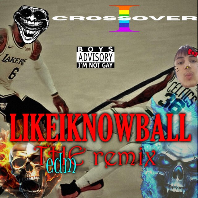 LIKEIKNOWBALL (feat. prod. mrdjsay, Austray, Mike Scapel, theyfwyann, m4$aii & mrdjsay) [THE EDM REMIX]
