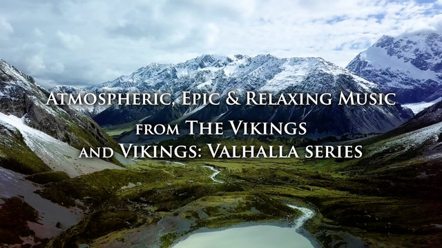 Atmospheric, Epic & Relaxing Music from the Vikings and Vikings: Valhalla series