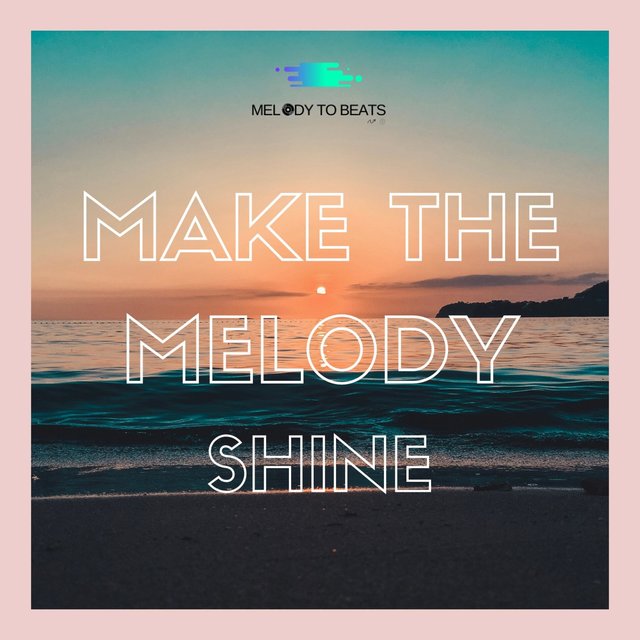Make the Melody Shine