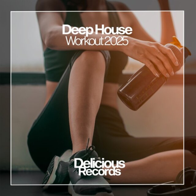 Deep House Workout 2025