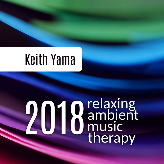 2018 Relaxing Ambient Music Therapy