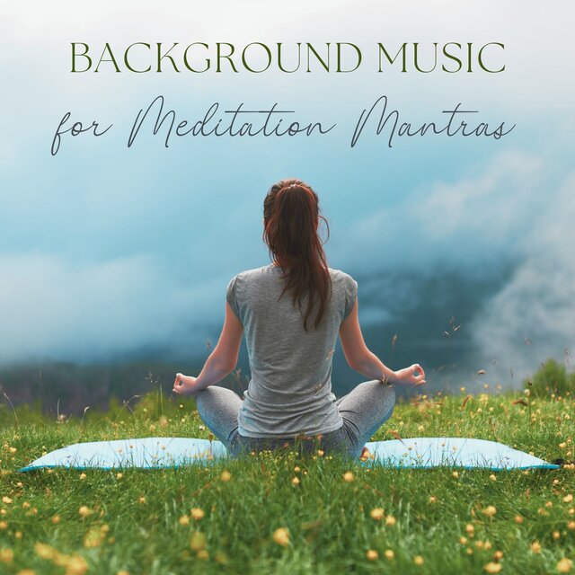 Background Music for Meditation Mantras