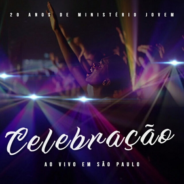 Celebração - 20 Anos de Ministério Jovem (Ao Vivo em São Paulo)