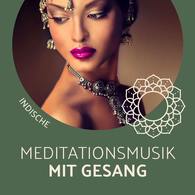 Indische Meditationsmusik mit Gesang: Indische Yoga Musik, Yoga Musik mit Gesang
