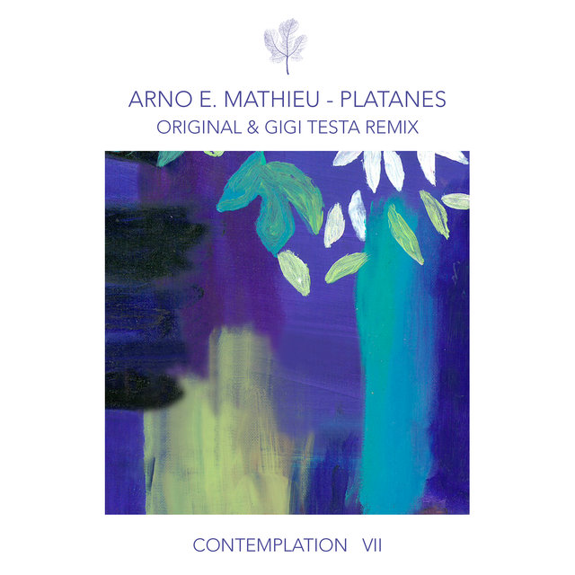 Contemplation VII - Platanes (incl. Gigi Testa Remix)