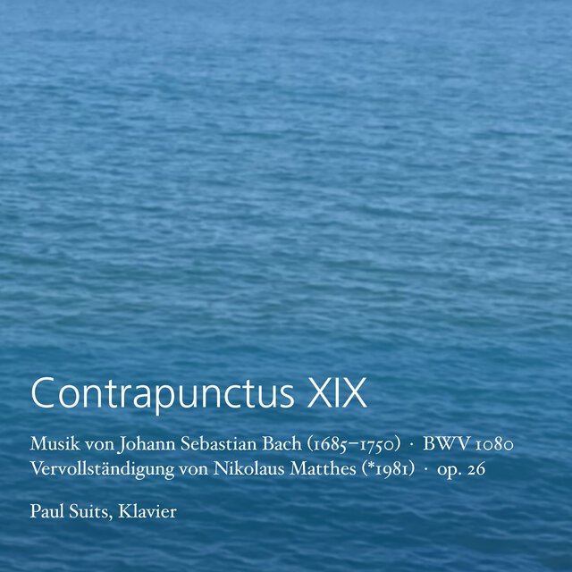 Bach: Die Kunst der Fuge, BWV 1080: Contrapunctus XIX (Completed by Nikolaus Matthes, Op. 26)