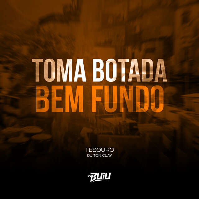 Toma Botada Bem Fundo