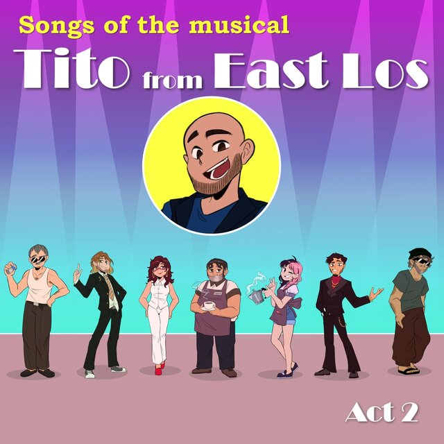 Songs of the Musical: Tito from East Los - Act 2