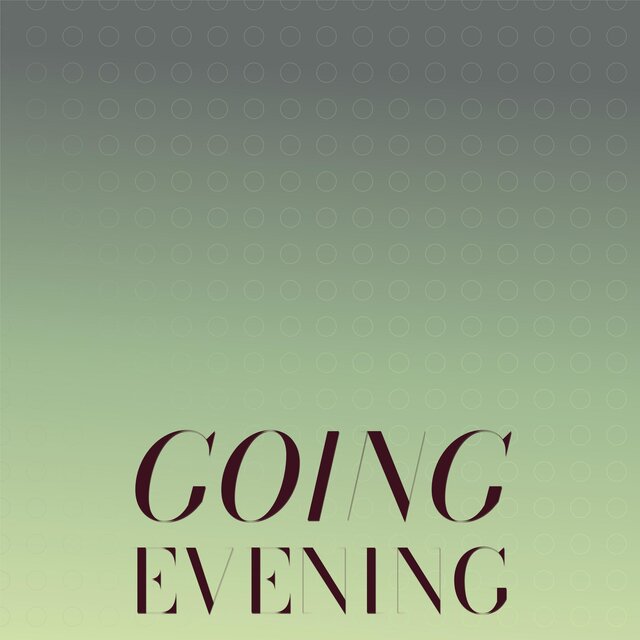 Going Evening