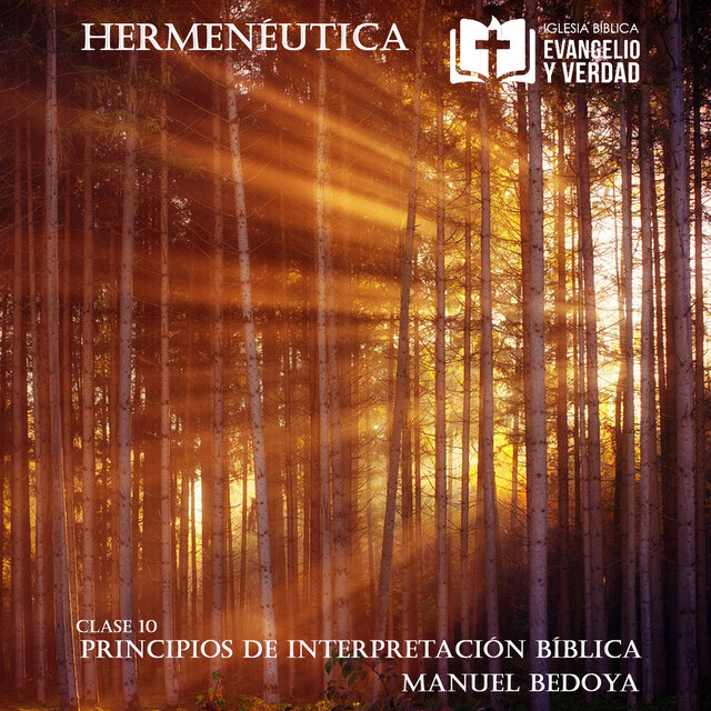 Principios de interpretación bíblica (Hermenéutica) CLASE 10