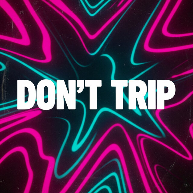 Don't Trip