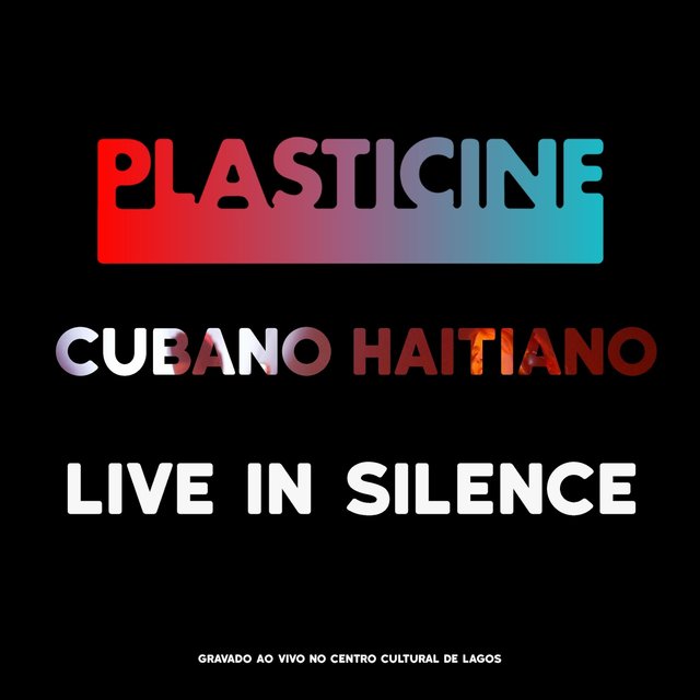 Cubano Haitiano (Live in Silence)