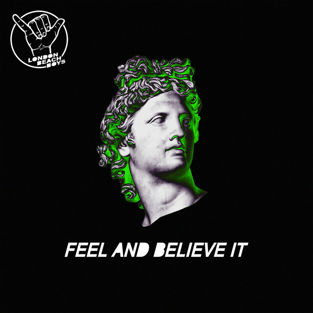 Feel and Believe it