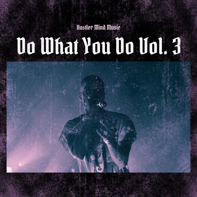 Do What You Do Vol.3