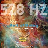 528 Hz Bowl of Harmony