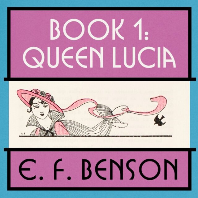 Queen Lucia (Mapp and Lucia: Book #1)