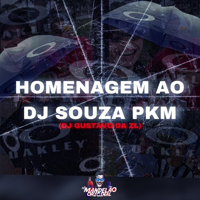 Homenagem ao Dj Souza Pkm