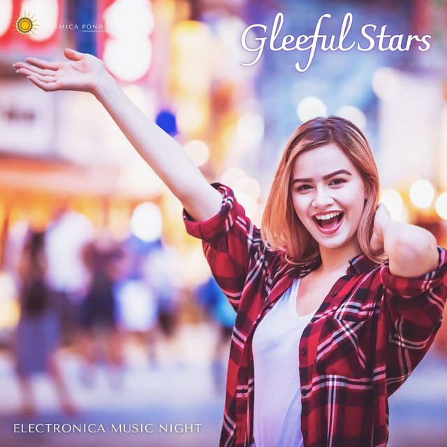 Gleeful Stars - Electronica Music Night
