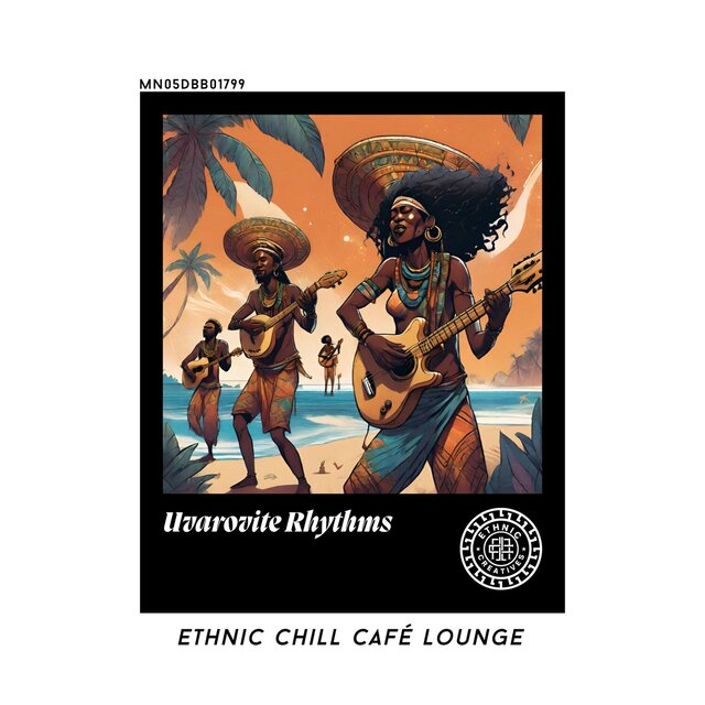 Uvarovite Rhythms: Ethnic Chill Café lounge