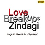 Love Breakups Zindagi