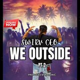 We Outside, Pt. 2
