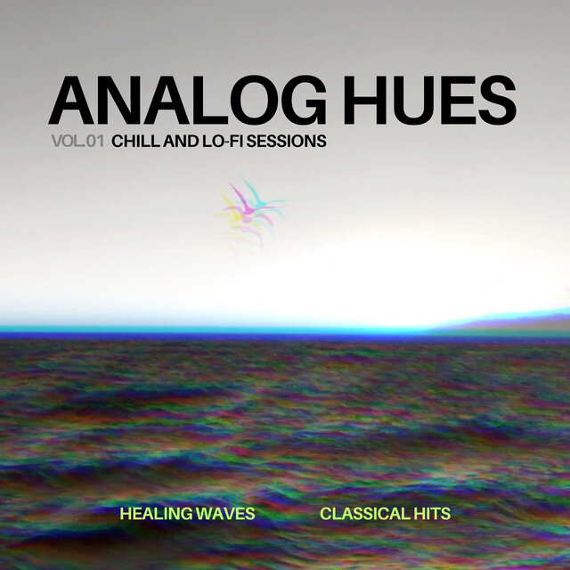 Analog Hues- Chill And Lo-Fi Sessions, Vol. 01