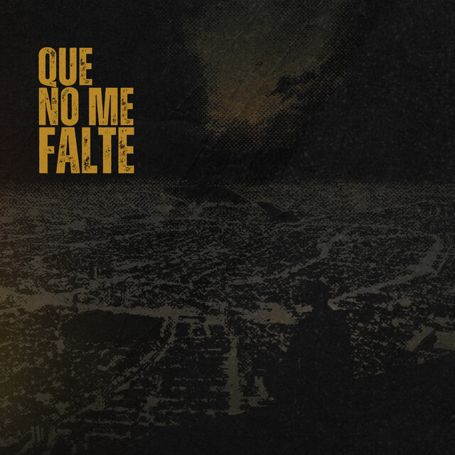 Que no me falte