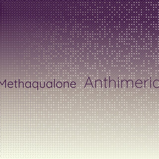 Methaqualone Anthimeria
