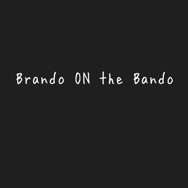 Brando on the Bando
