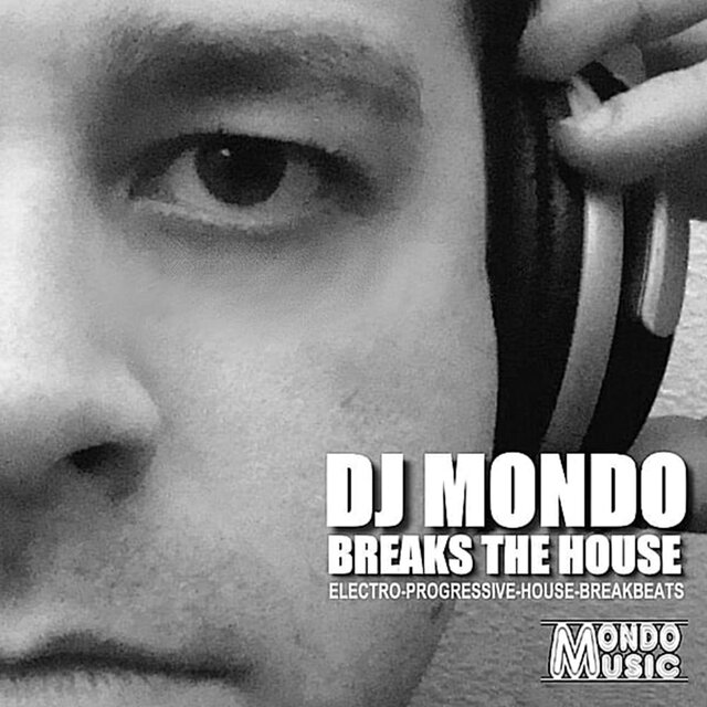 DJ Mondo Breaks the House