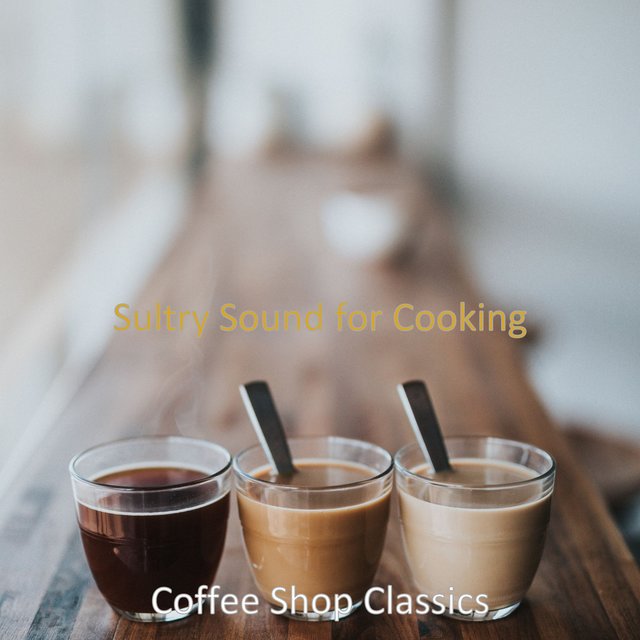 Sultry Sound for Cooking
