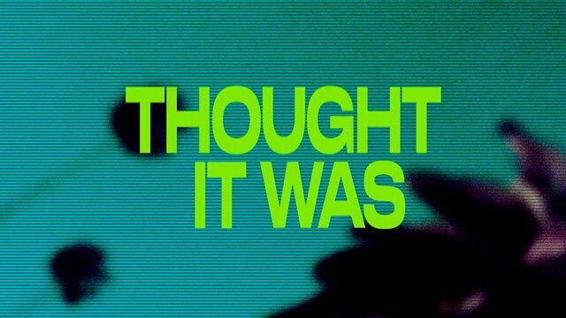 thought it was (Lyric Video)