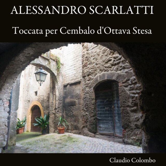 Alessandro Scarlatti: Toccata per Cembalo d'Ottava Stesa