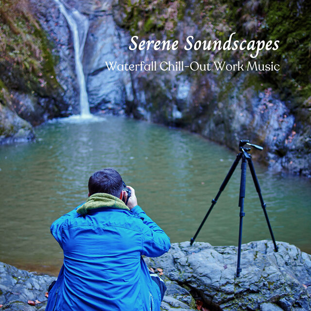 Serene Soundscapes: Waterfall Chill-Out Work Music