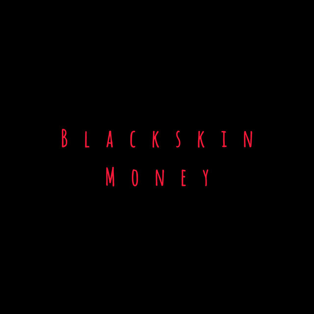 Black Skin Money