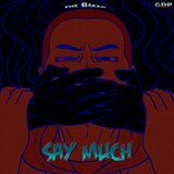Say Much