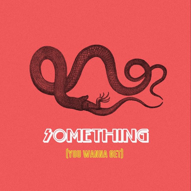 Something (You Wanna Get)