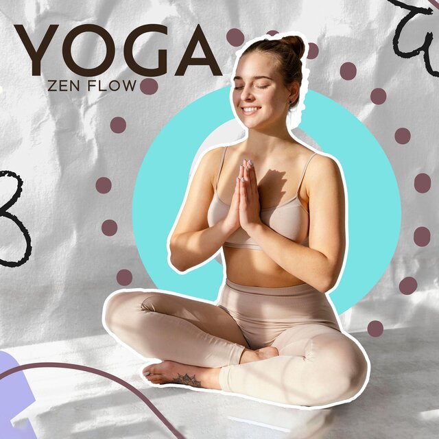 Yoga Zen Flow: Find Your Zen to Inner Peace, Meditation, Deep Rest and Ocean Breeze
