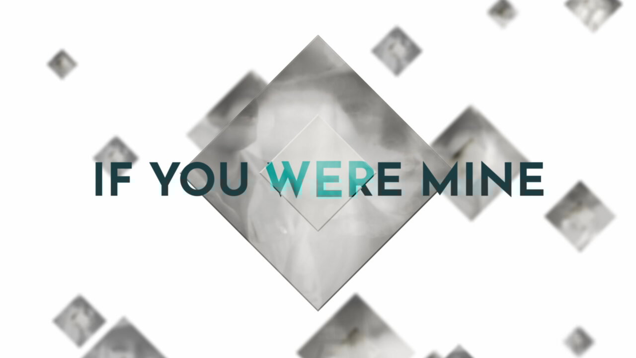 If You Were Mine
