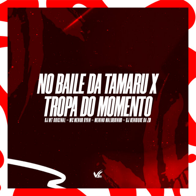 No Baile da Tamaru x Tropa Do Momento