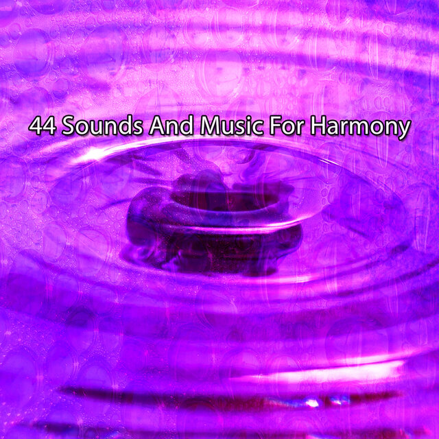 44 Sounds And Music For Harmony