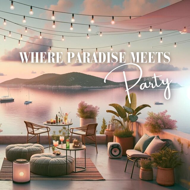 Where Paradise Meets Party