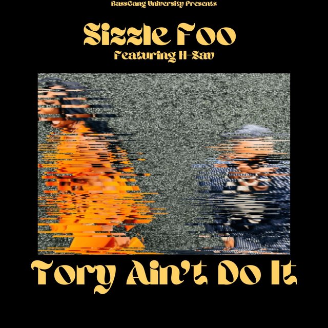 Tory Aint Do It (feat. H-Sav)