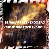 Sejam Apresentados ao Verdadeiro Rock And Roll