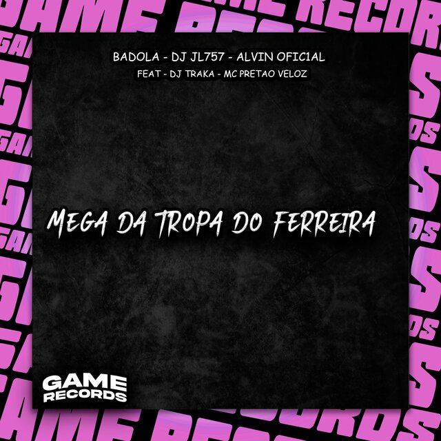 Mega Da Tropa Do Ferreira