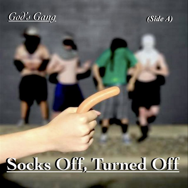 Socks Off, Turned Off (Side A)