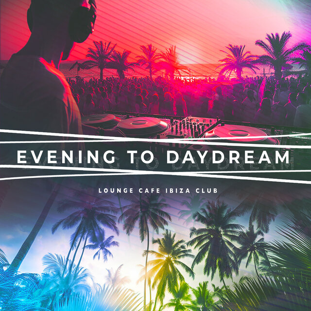 Evening to Daydream