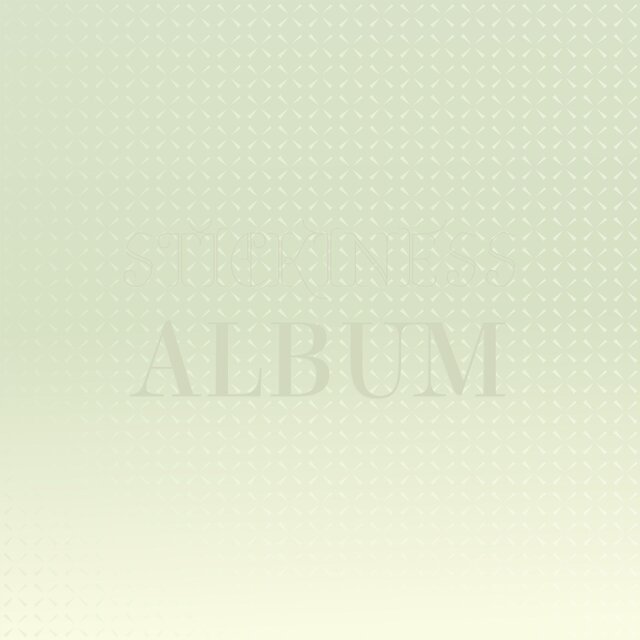 Stickiness Album